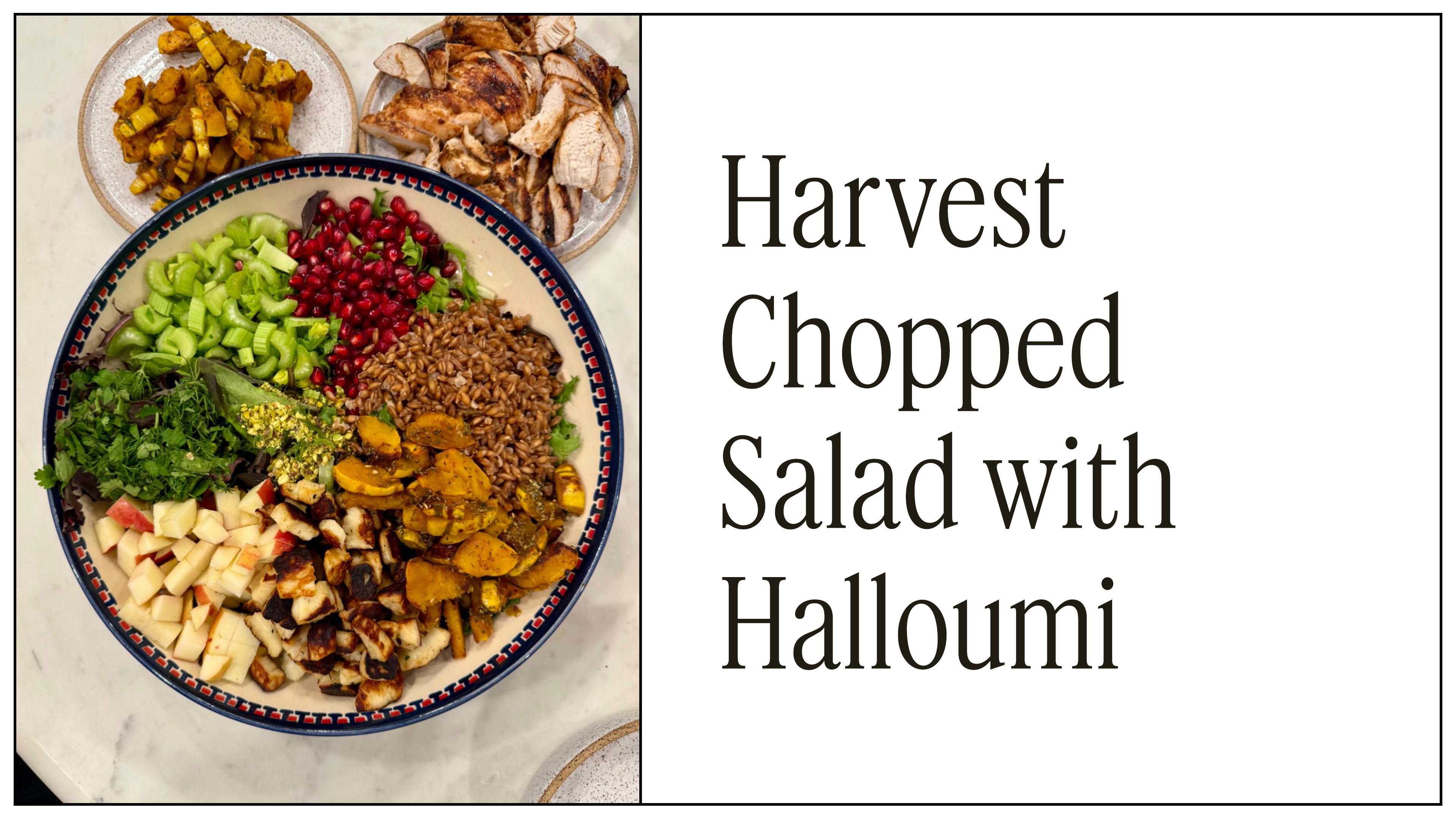NEW! Harvest Chopped Salad with Halloumi