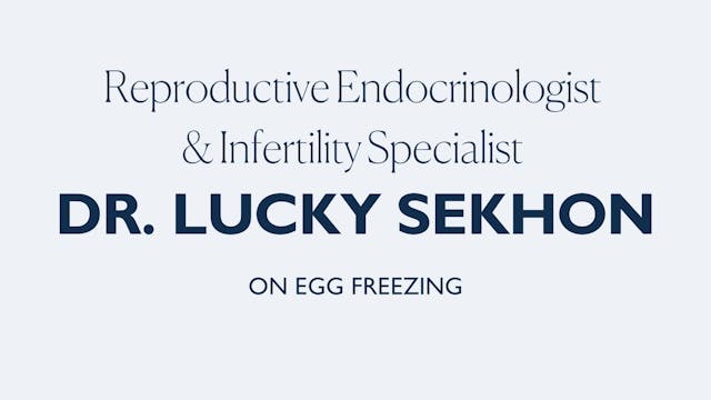 DR. LUCKY SEKHON ON EGG FREEZING 