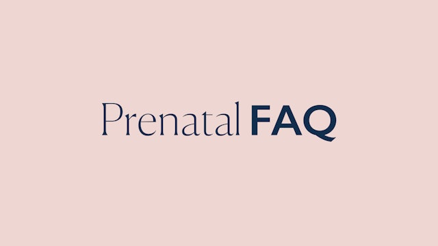 PRENATAL PROGRAM OVERVIEW + FAQs