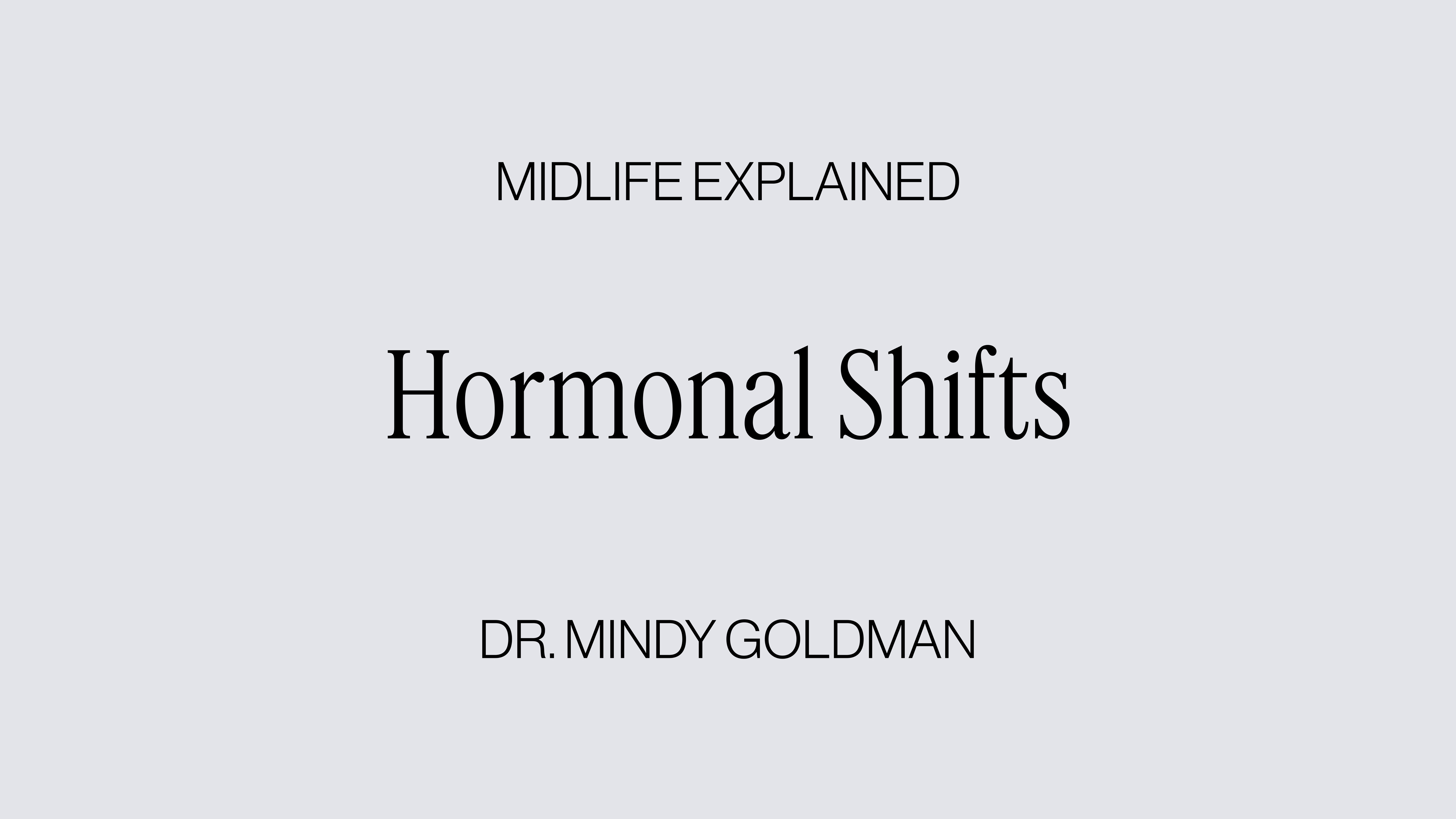 Hormonal Shifts