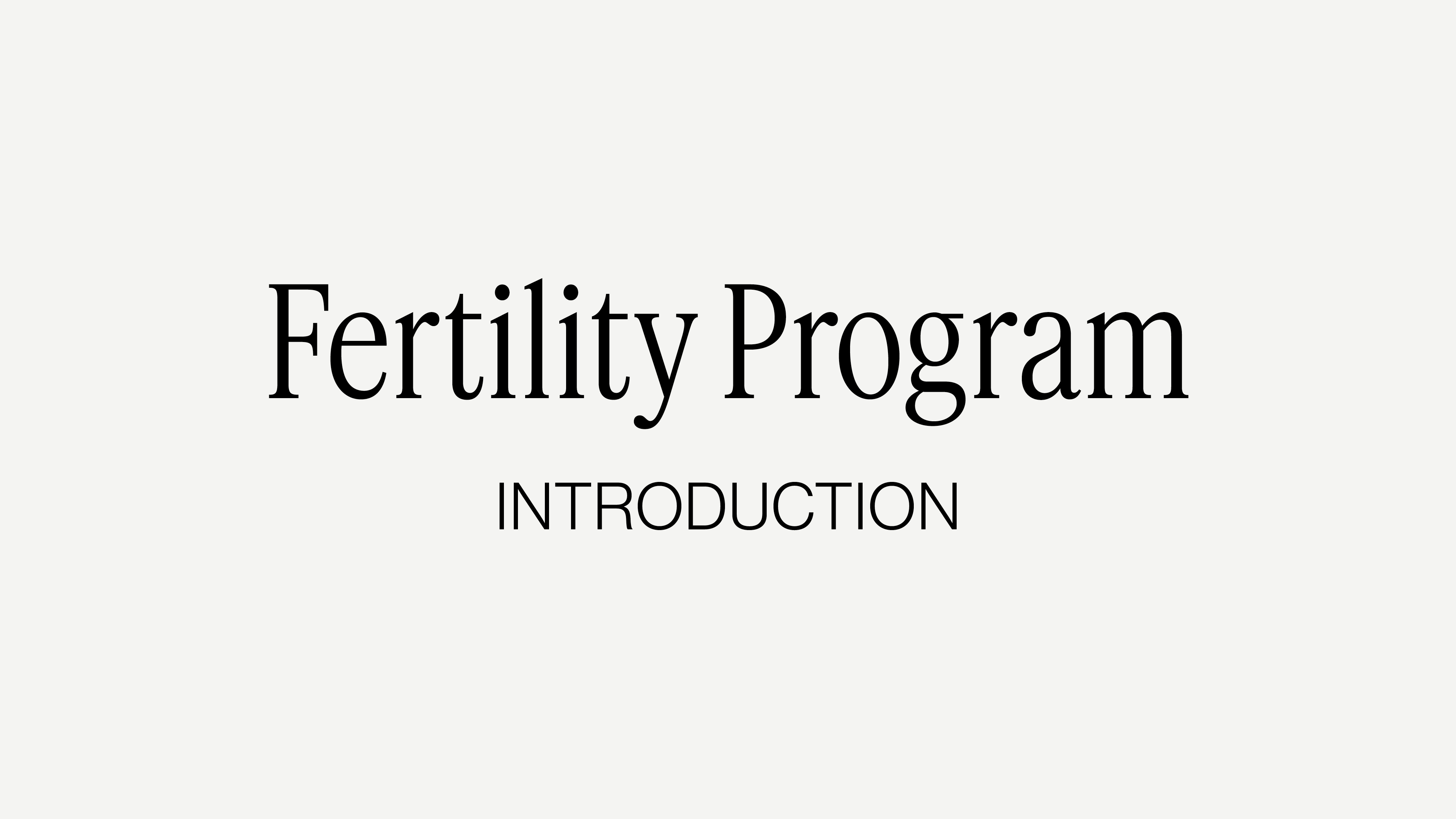 FERTILITY PROGRAM INTRODUCTION