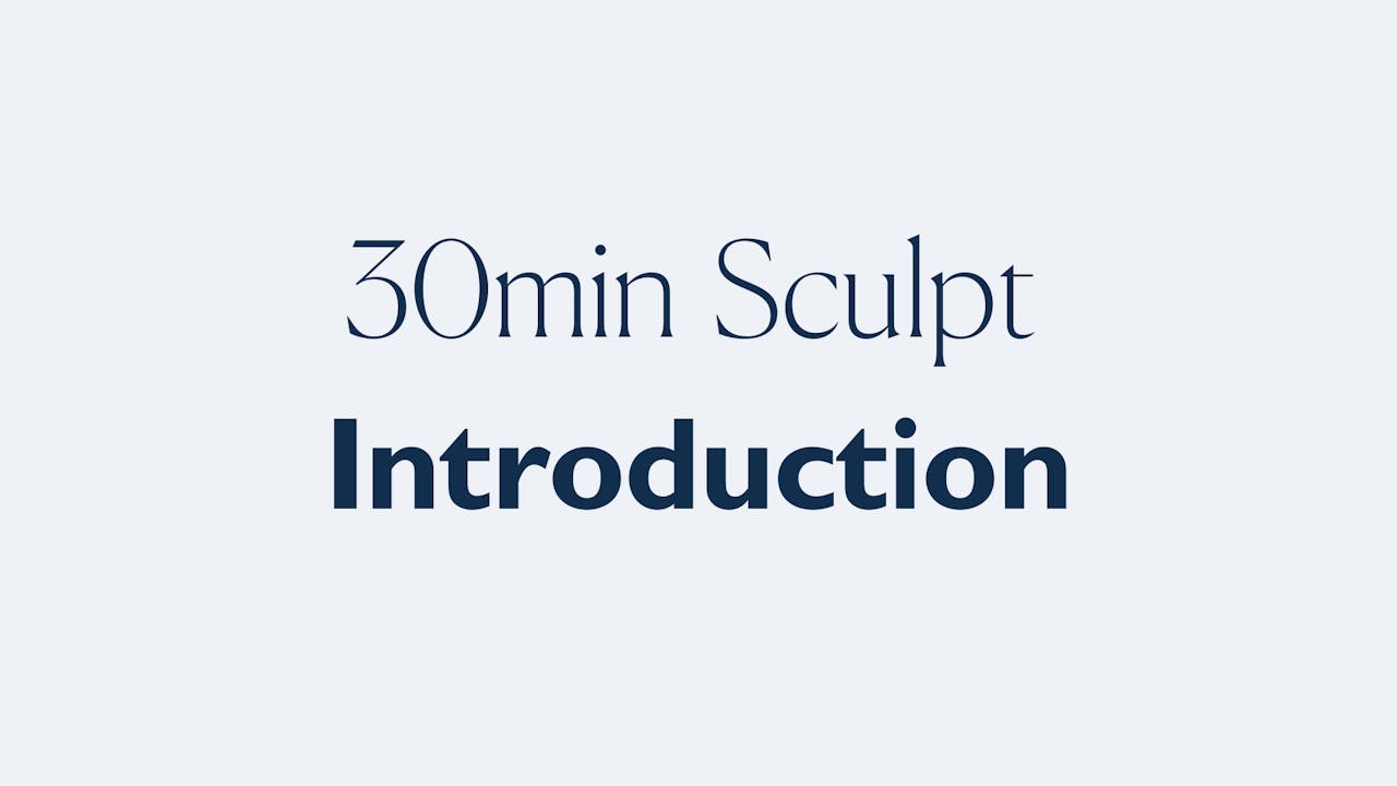 30MIN SCULPT INTRO The Sculpt Society