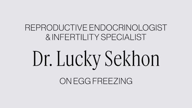 DR. LUCKY SEKHON ON EGG FREEZING