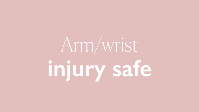Arm + Wrist Injury Safe