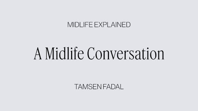 A Midlife Conversation with Tamsen Fa...