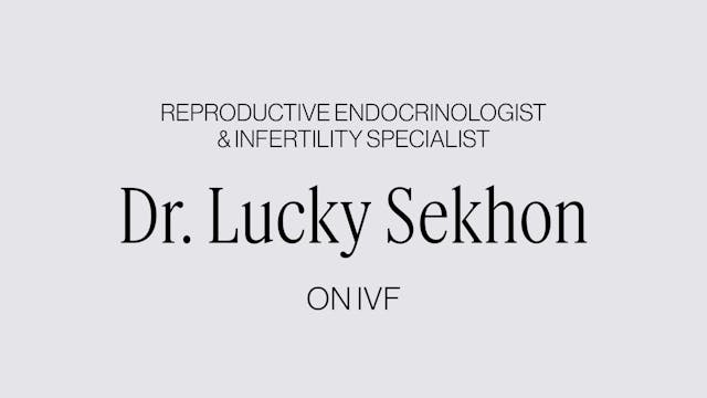 DR. LUCKY SEKHON ON IVF