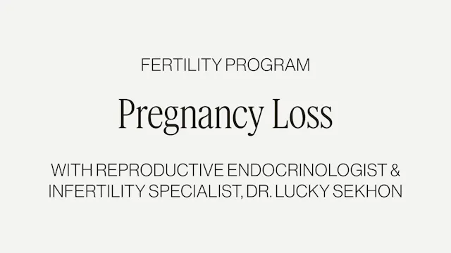 DR. LUCKY SEKHON ON PREGNANCY LOSS