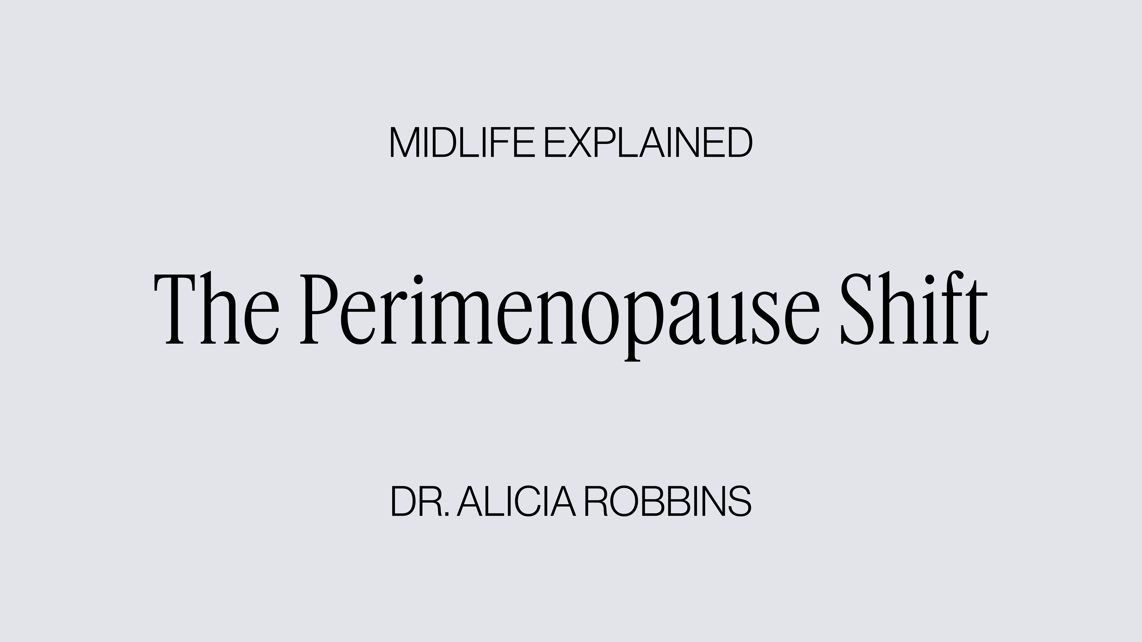 The Perimenopause Shift