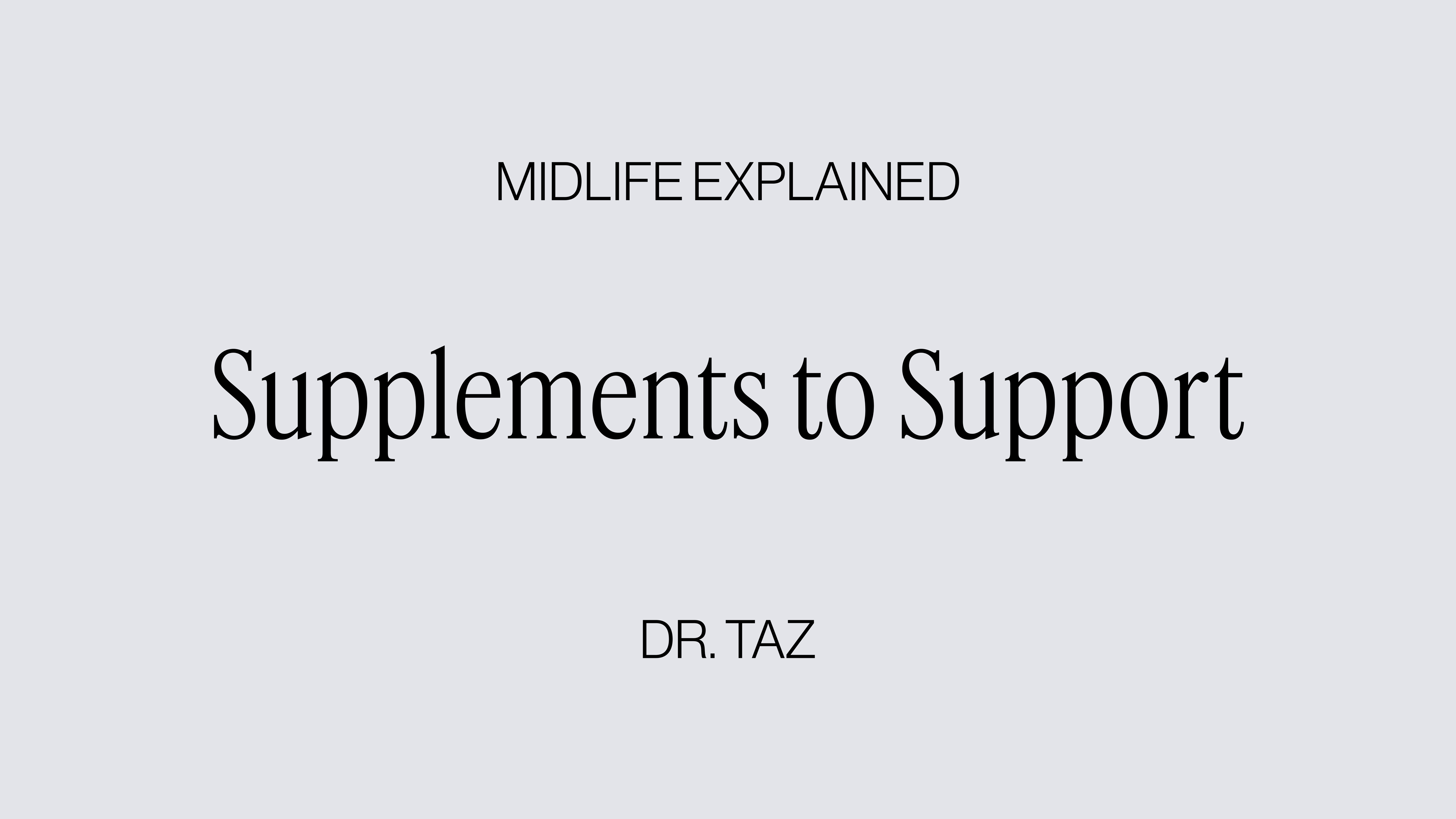 Supplements to Support