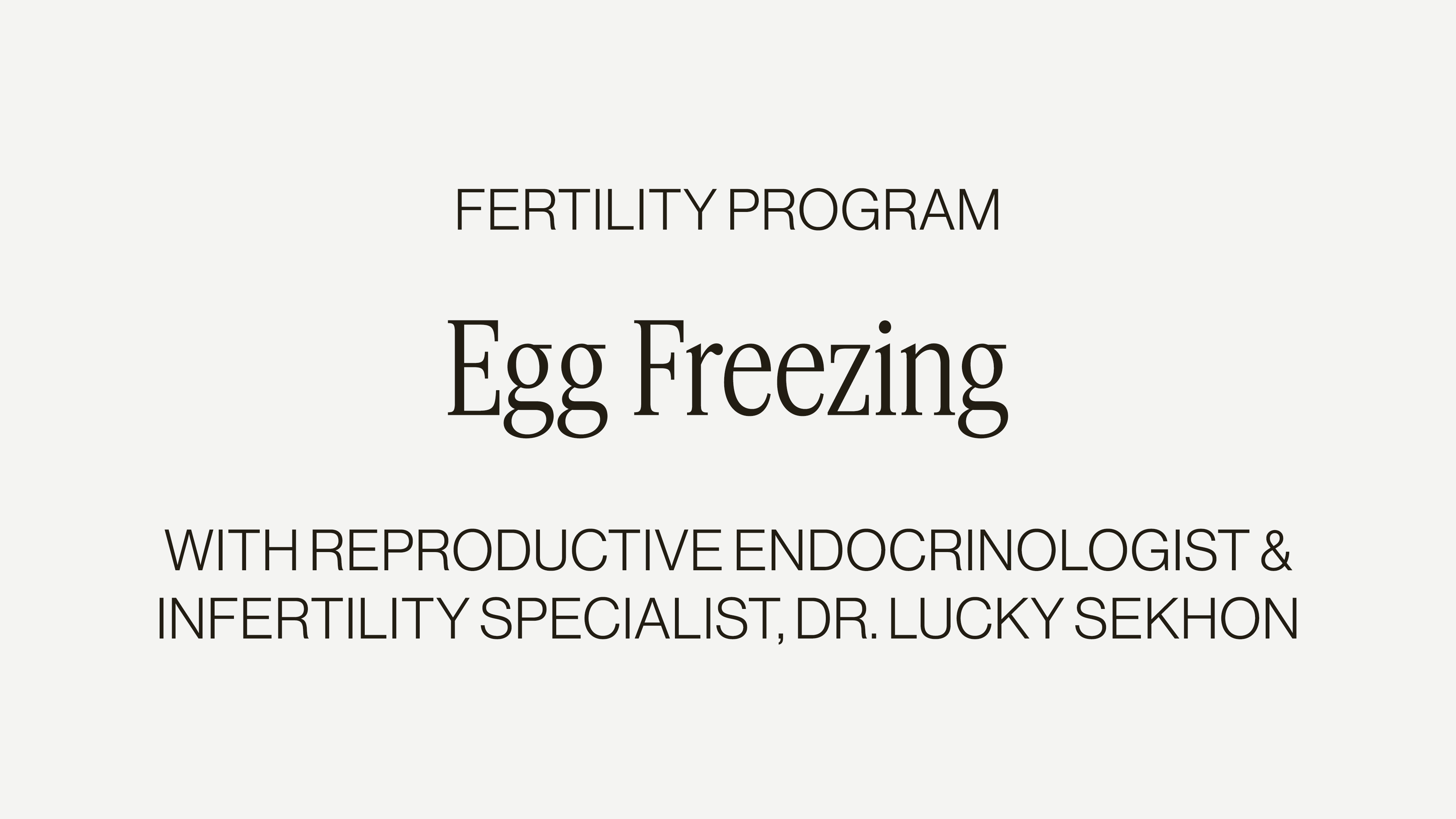DR. LUCKY SEKHON ON EGG FREEZING