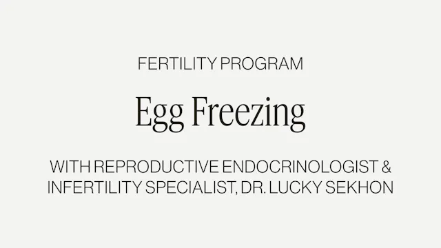 DR. LUCKY SEKHON ON EGG FREEZING