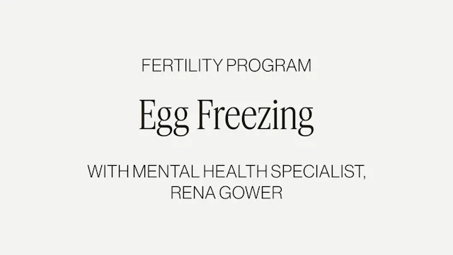 NAVIGATING EGG FREEZING WITH RENA GOWER