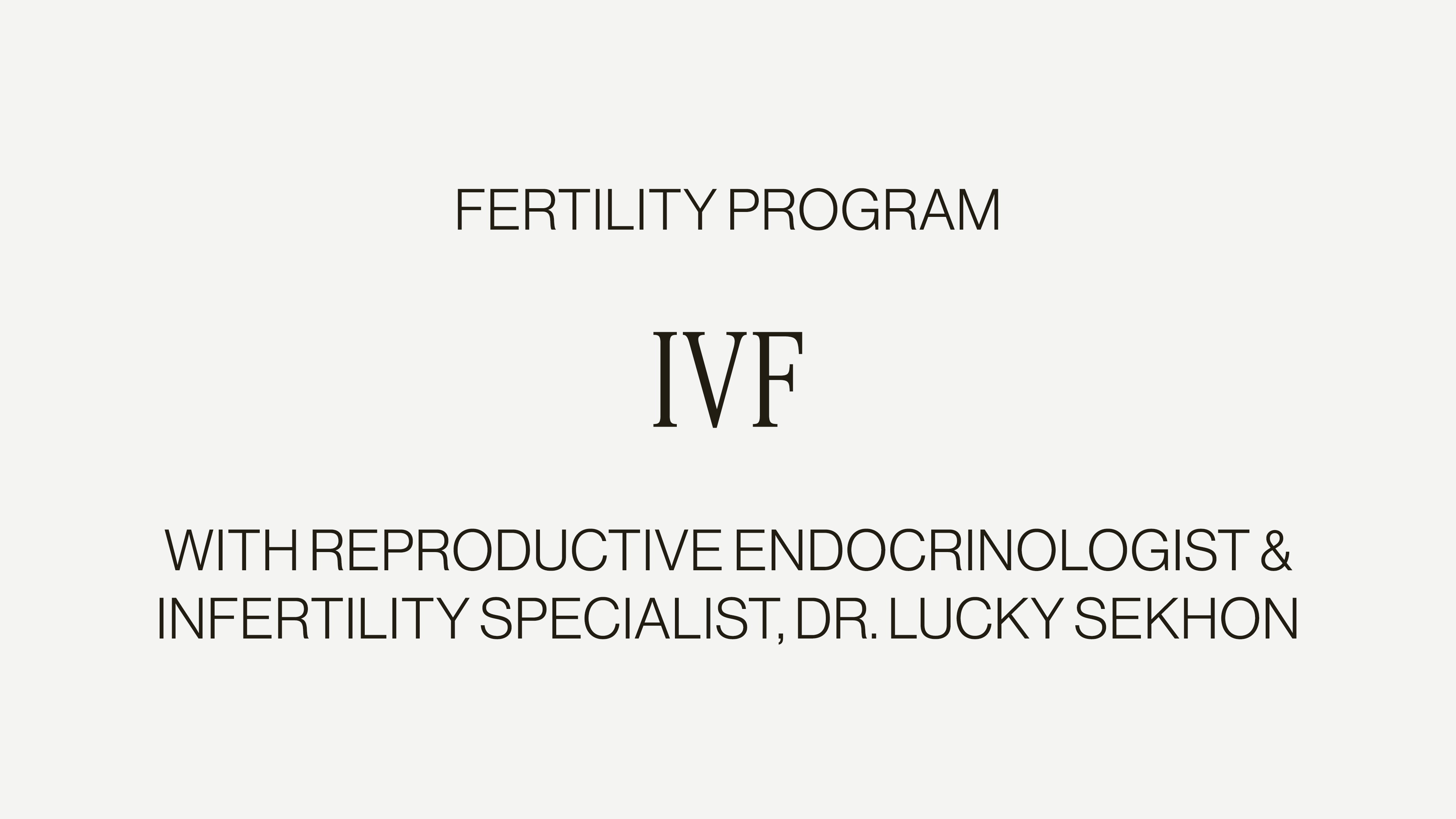 DR. LUCKY SEKHON ON IVF