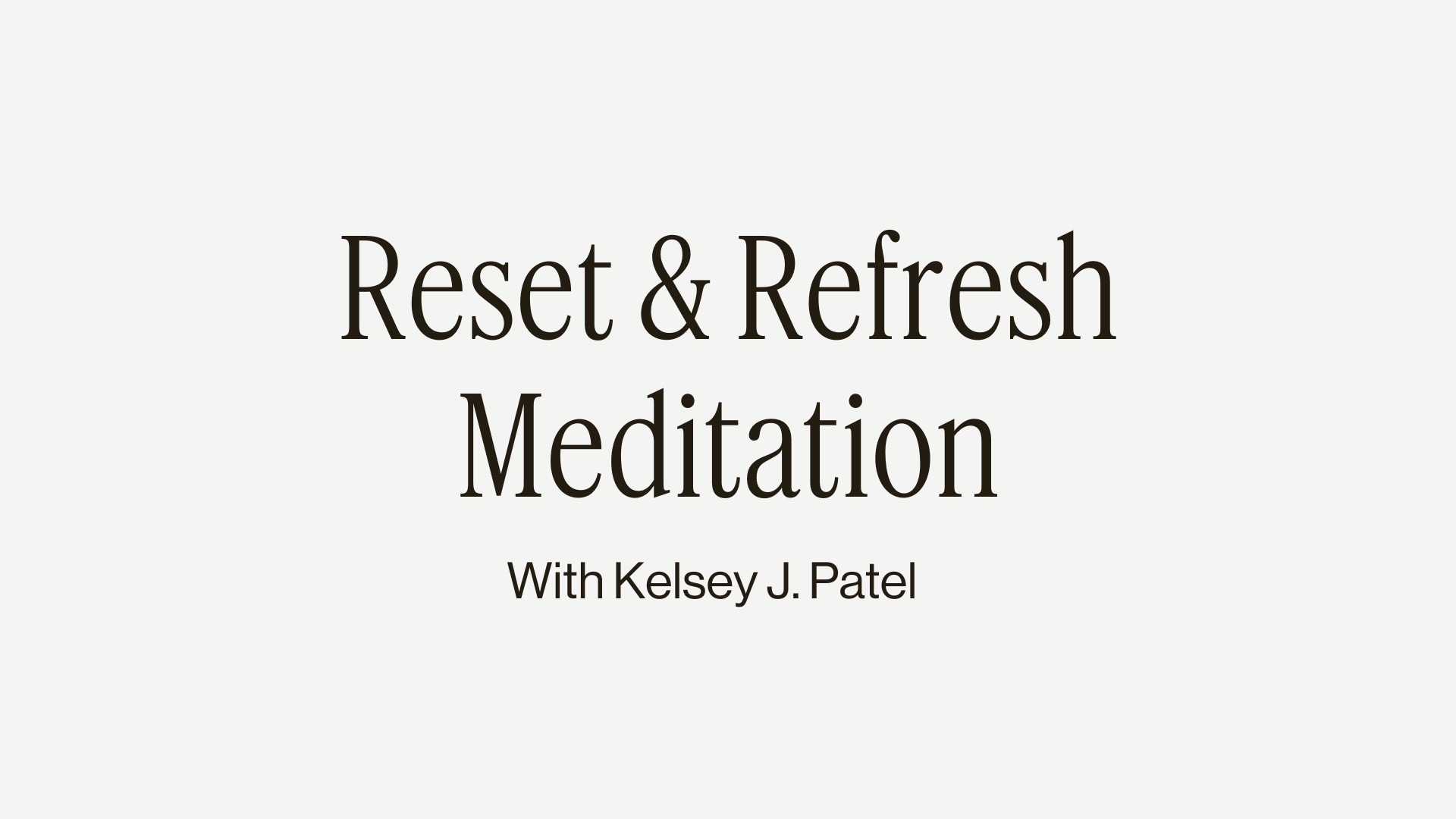 7MIN RESET + REFRESH MEDITATION