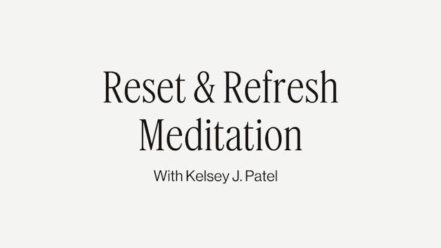 7MIN RESET + REFRESH MEDITATION