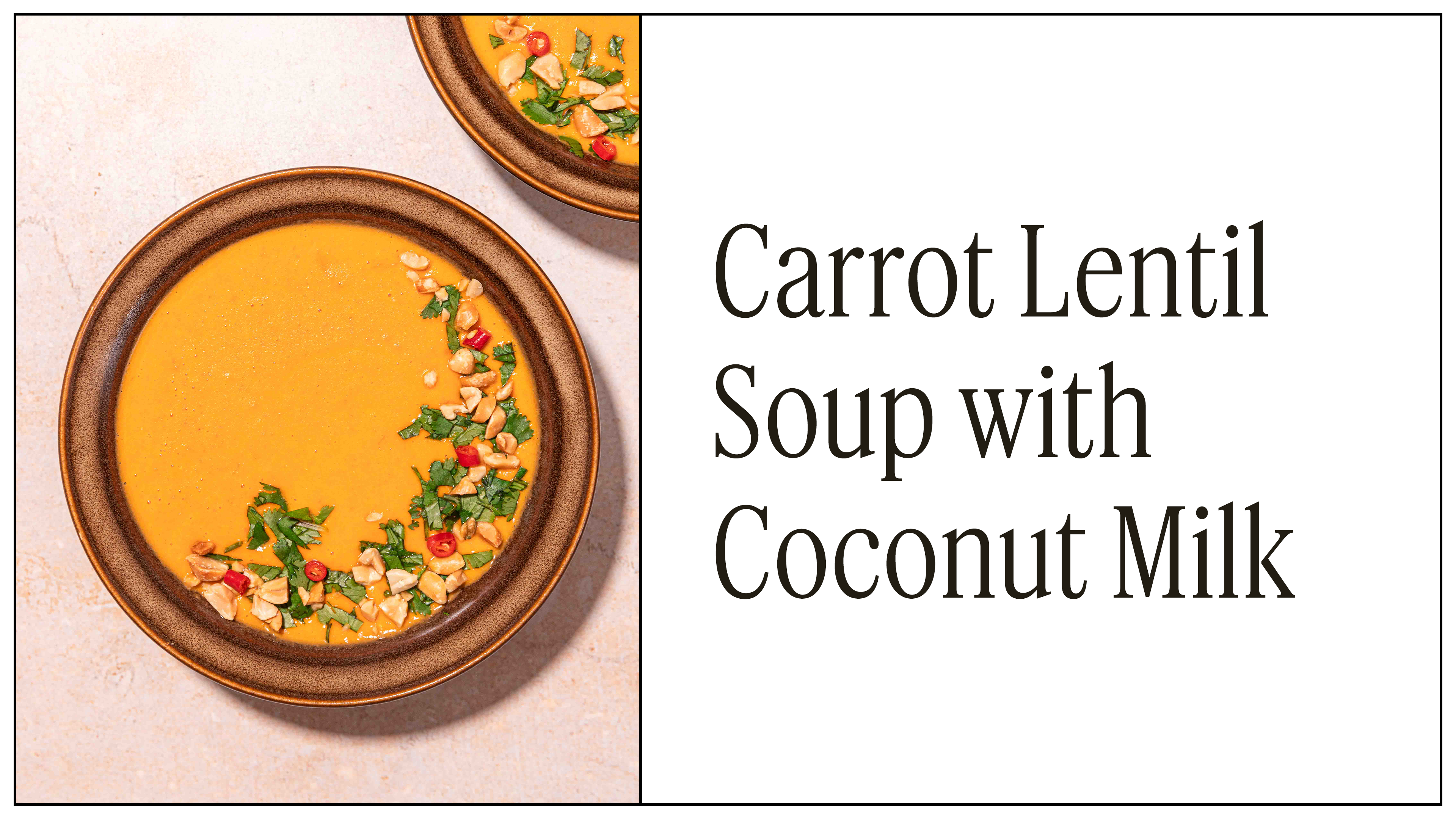 Carrot Lentil Soup with Coconut Milk