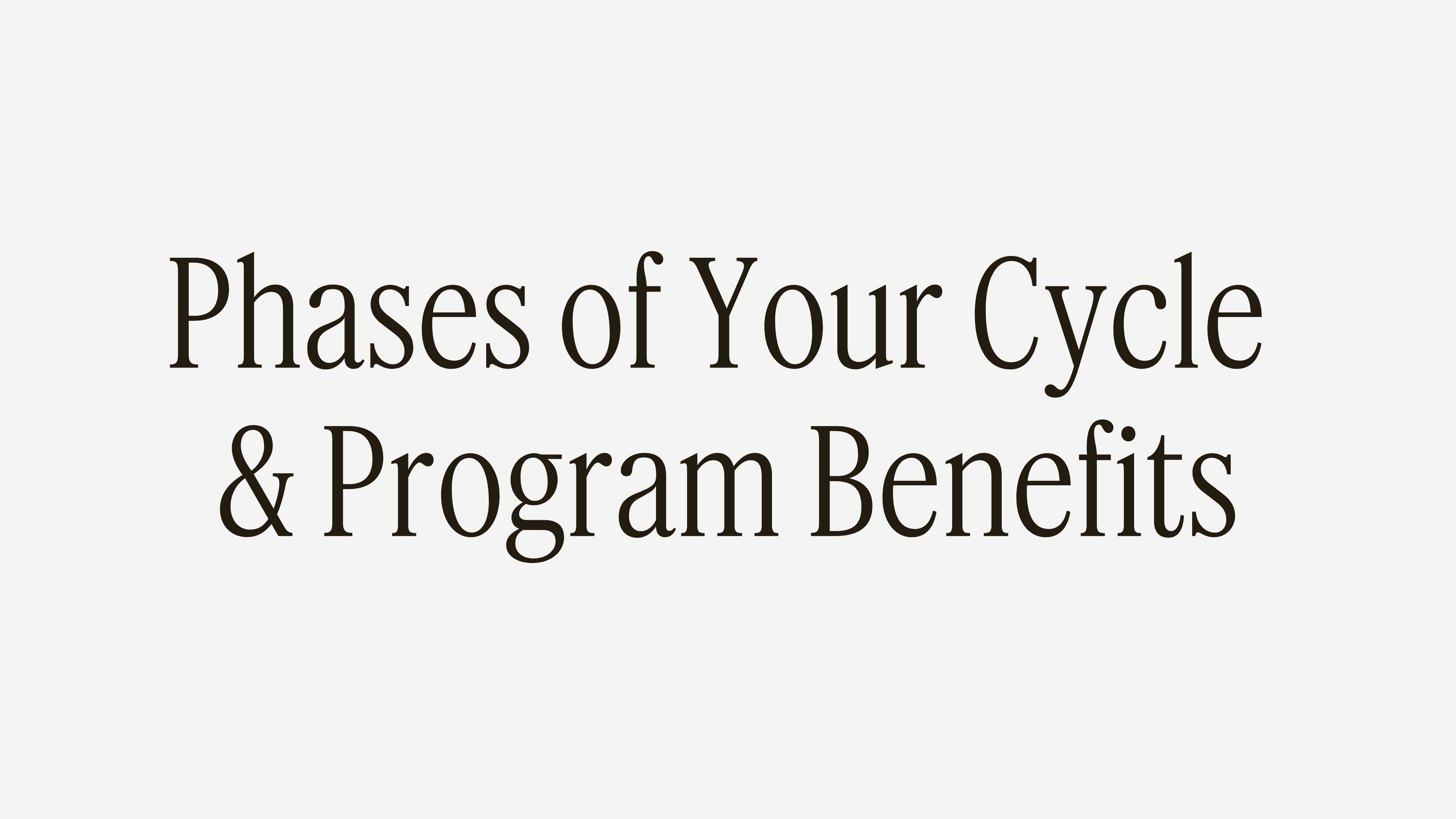 Phases of Your Cycle & Program Benefits