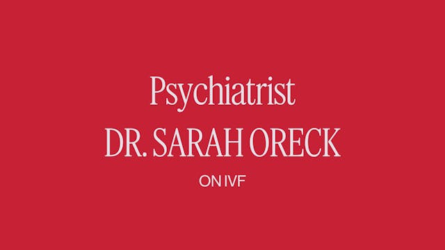 DR. SARAH ORECK ON IVF