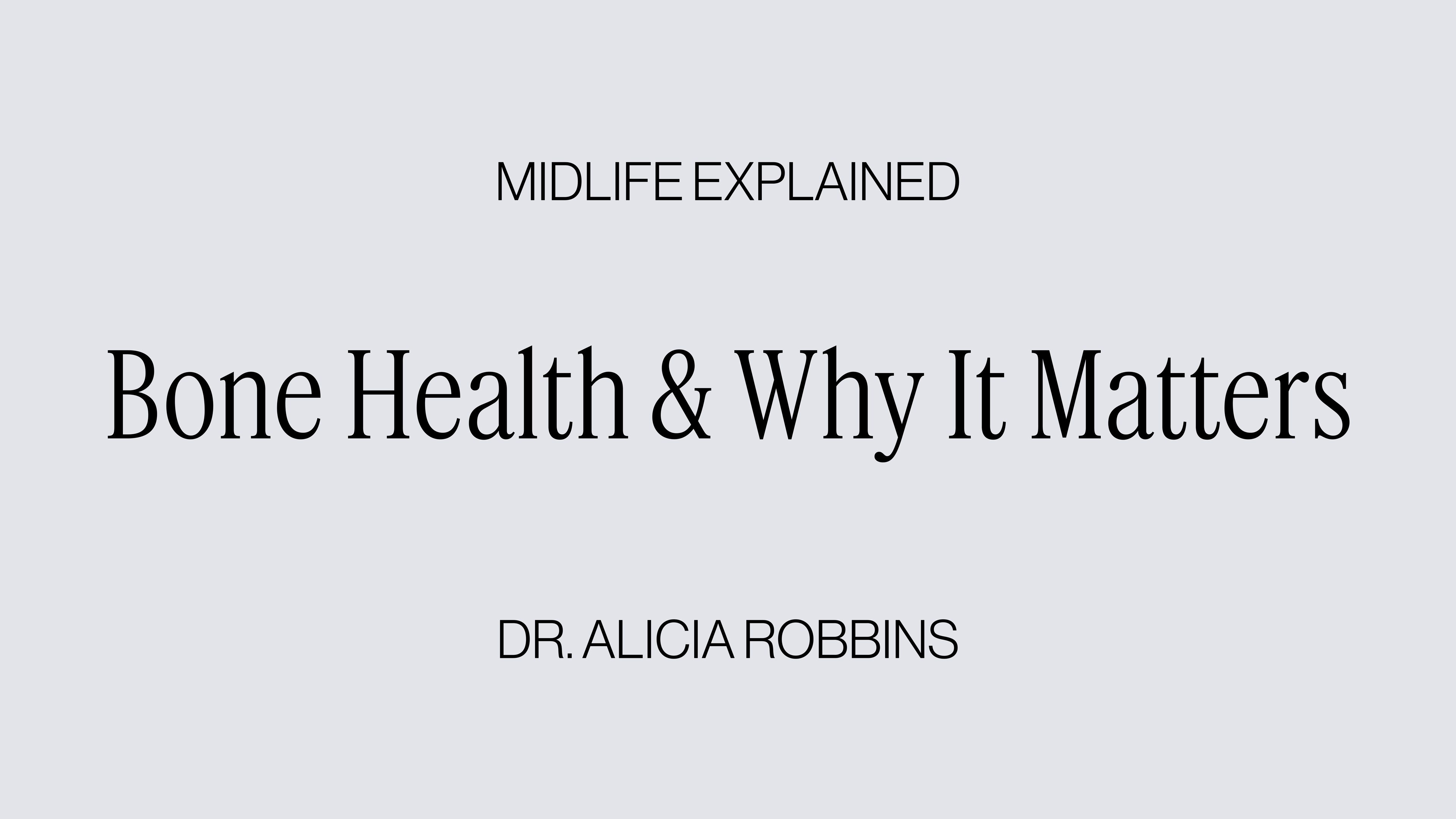 Bone Health & Why It Matters