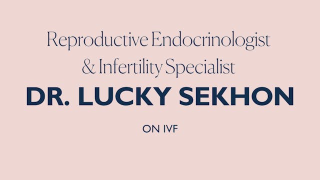 DR. LUCKY SEKHON ON IVF