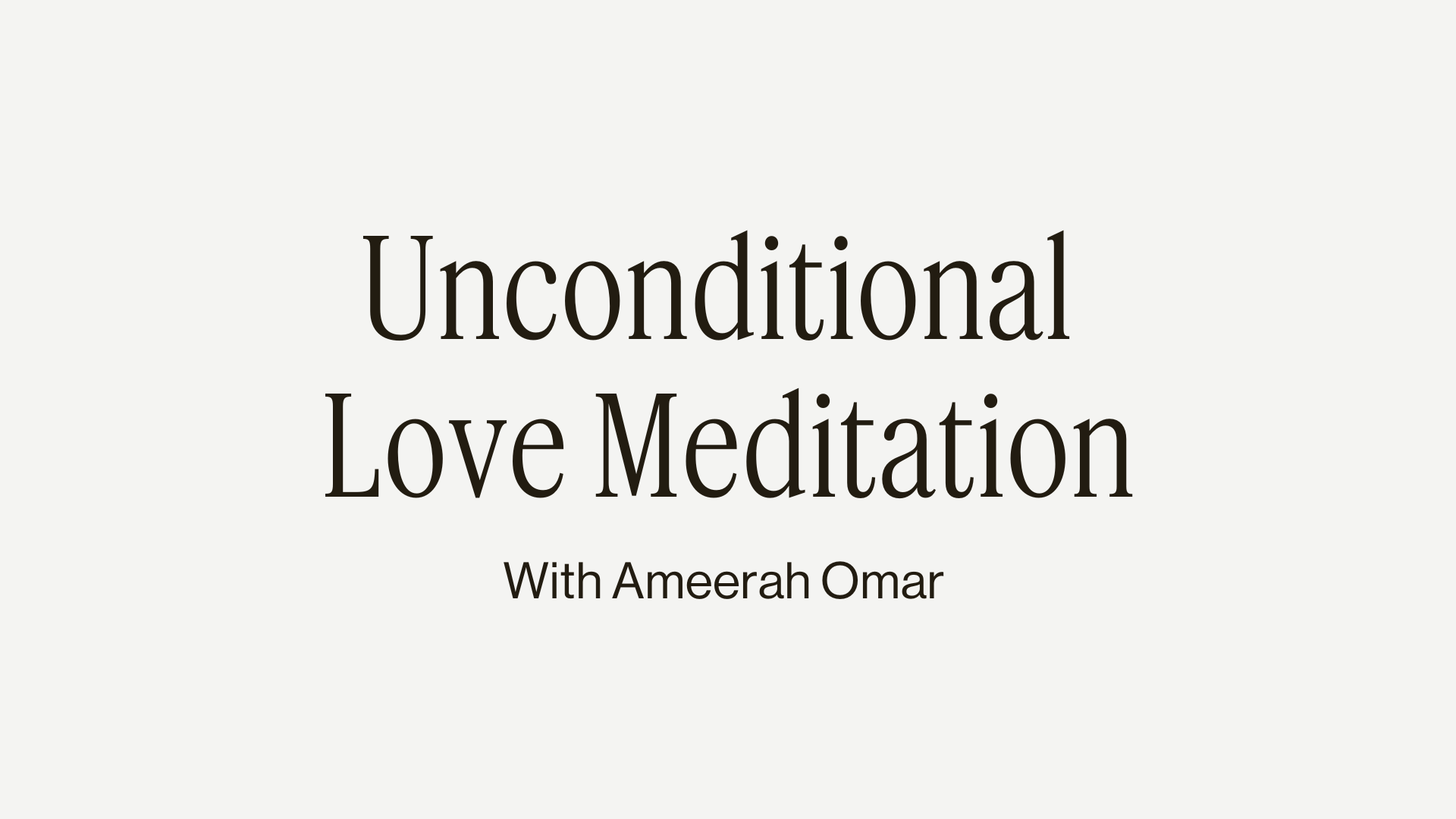13MIN UNCONDITIONAL LOVE MEDITATION 
