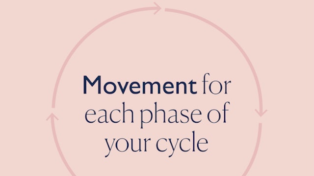 Movement for Each Phase of Your Cycle