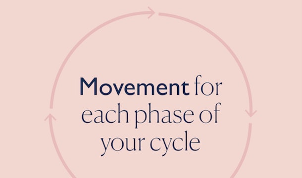 Movement for Each Phase of Your Cycle