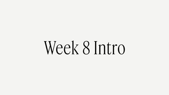 WEEK 8 INTRO