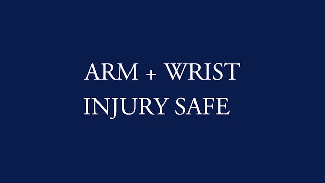 ARM + WRIST INJURY SAFE