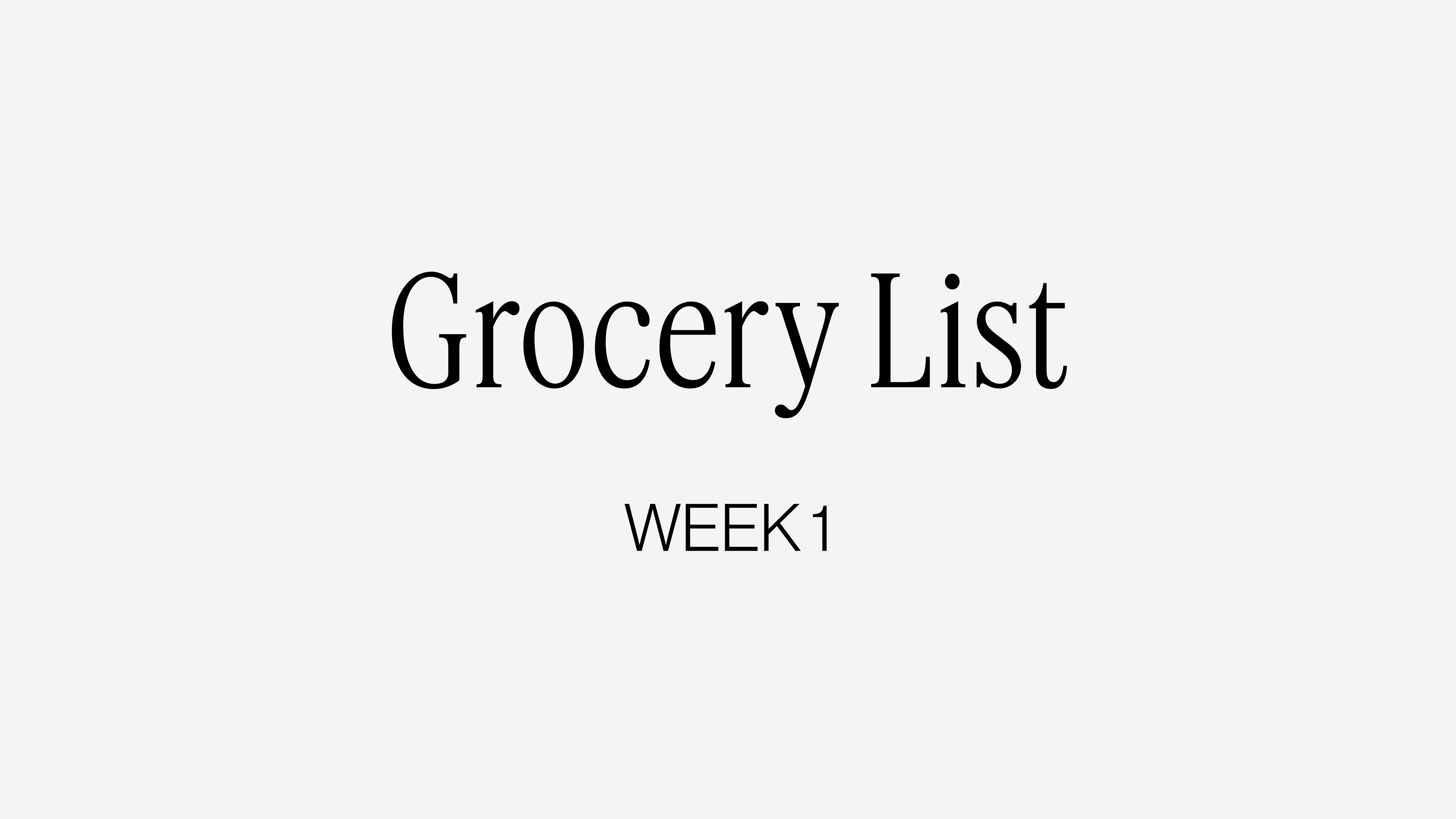Grocery List Week 1