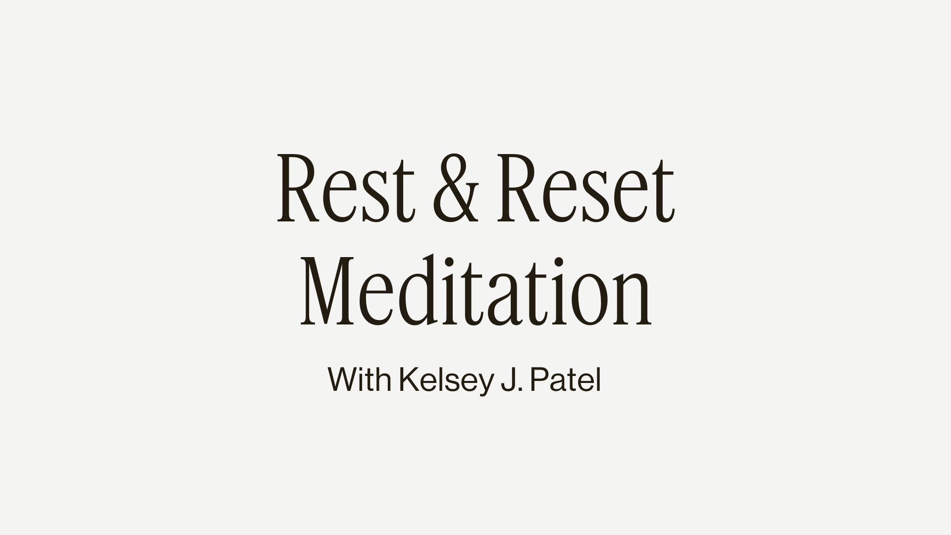 6MIN REST + RESET GUIDED MEDITATION