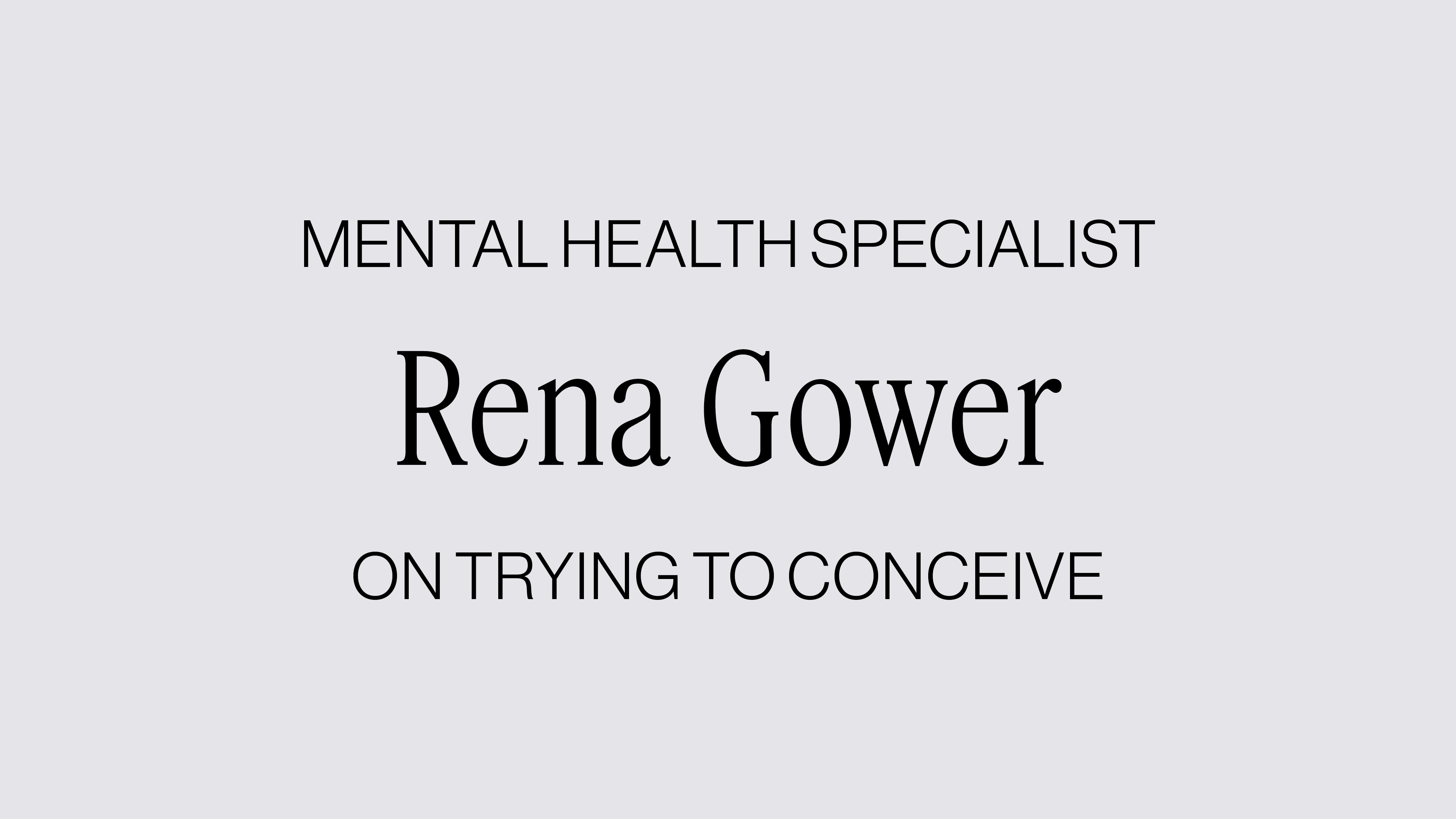 NAVIGATING TRYING TO CONCEIVE WITH RENA GOWER