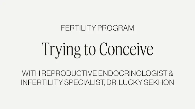 DR. LUCKY SEKHON ON TRYING TO CONCEIVE