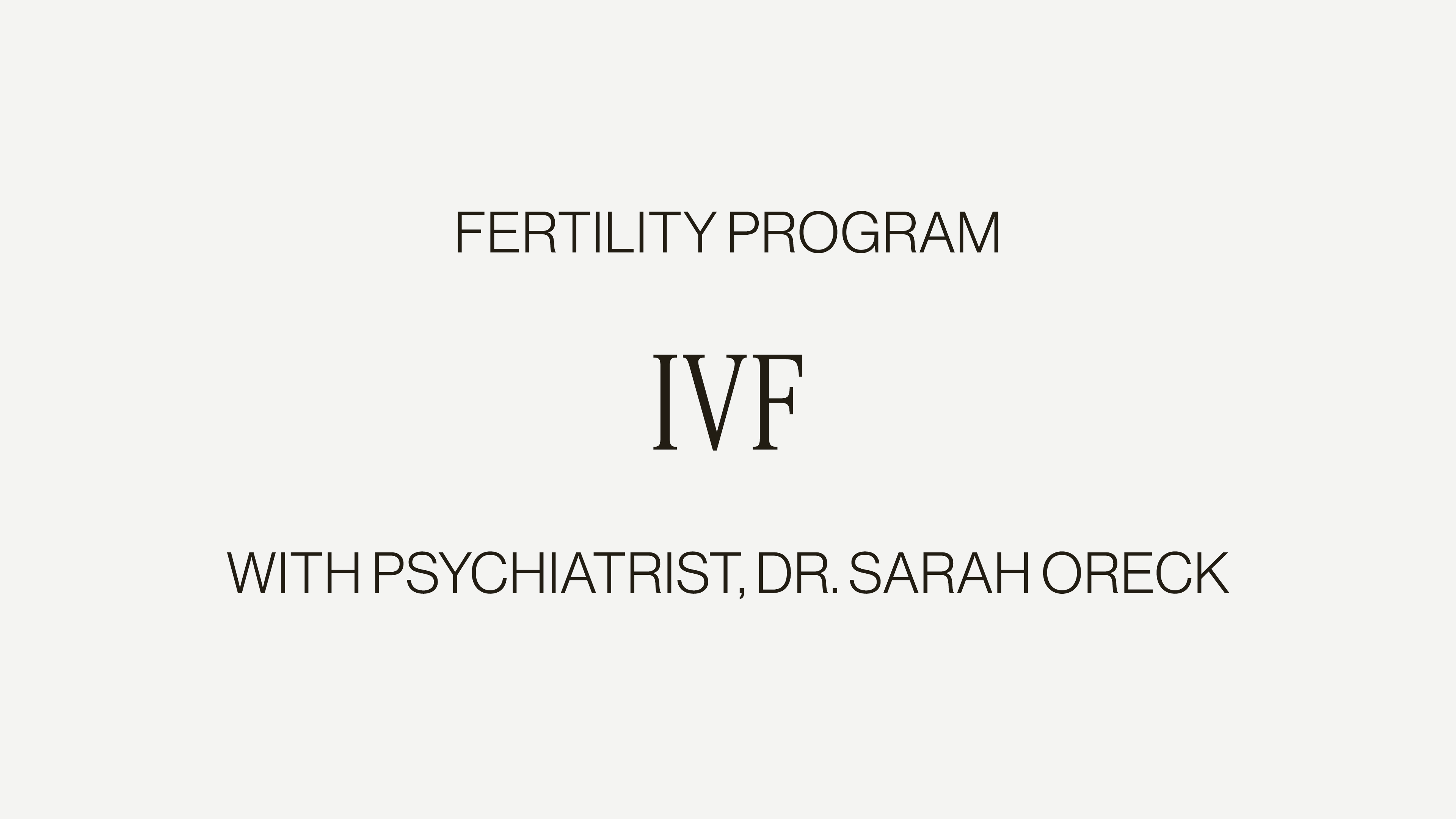 DR. SARAH ORECK ON IVF
