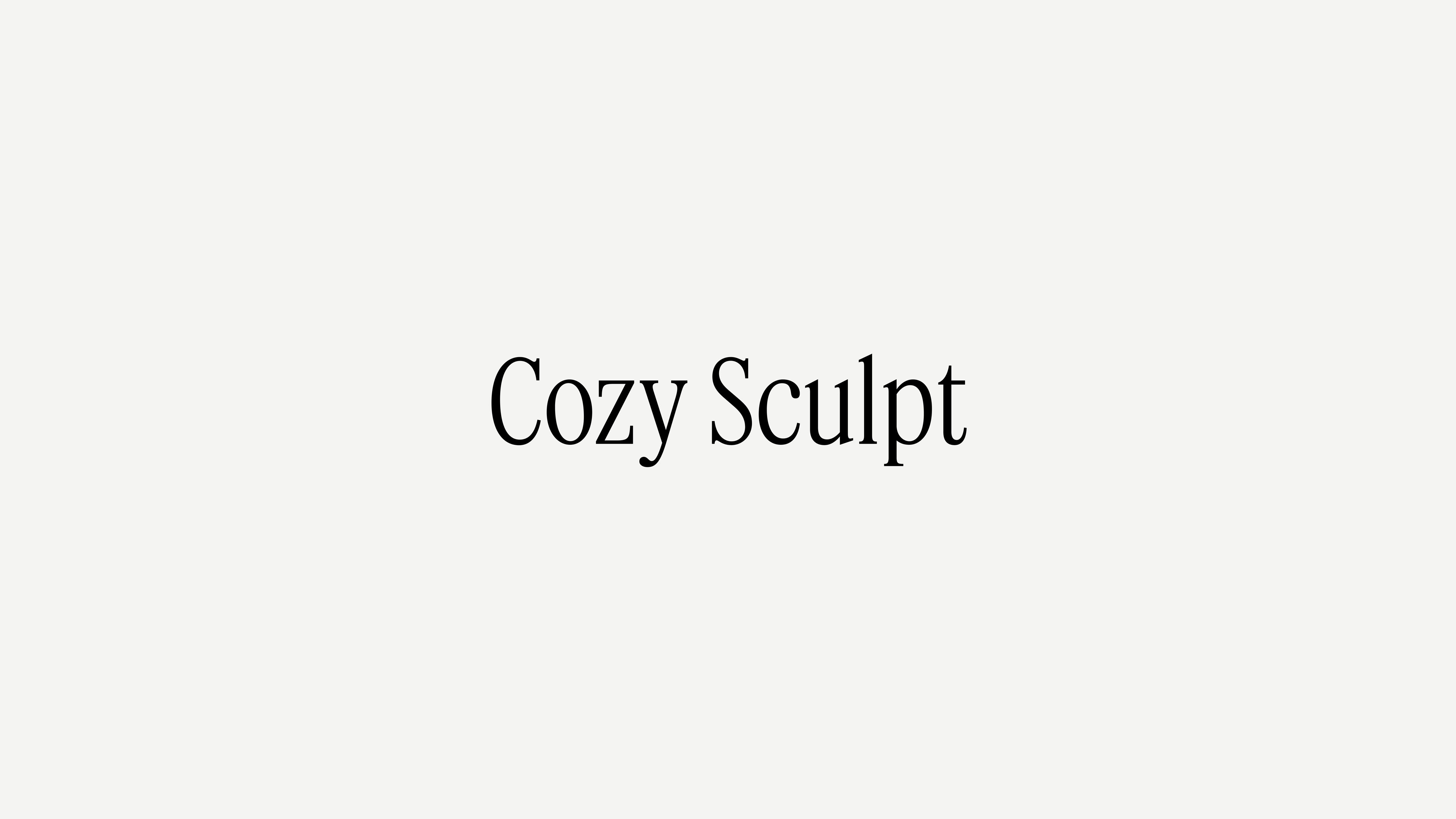 Cozy Sculpt