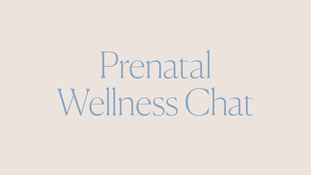 PRENATAL WELLNESS CHAT WITH CAMERON ROGERS #1