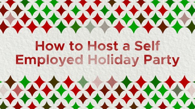 How to Host a Self-Employed Holiday P...