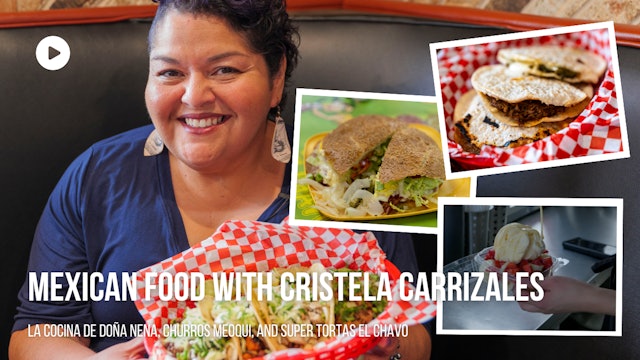 Mexican Food with Cristela Carrizales