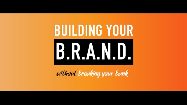 Build Your B.R.A.N.D. without Breaking Your Bank