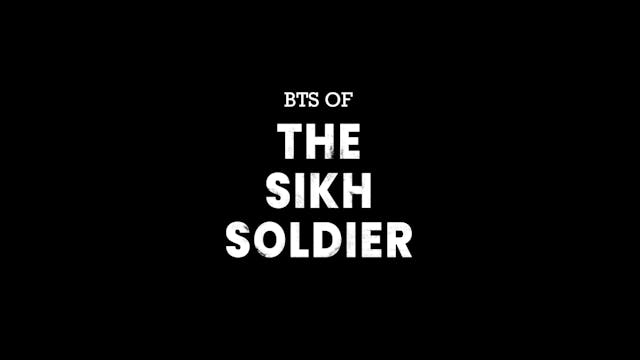 BEHIND THE SCENES OF THE SIKH SOLDIER