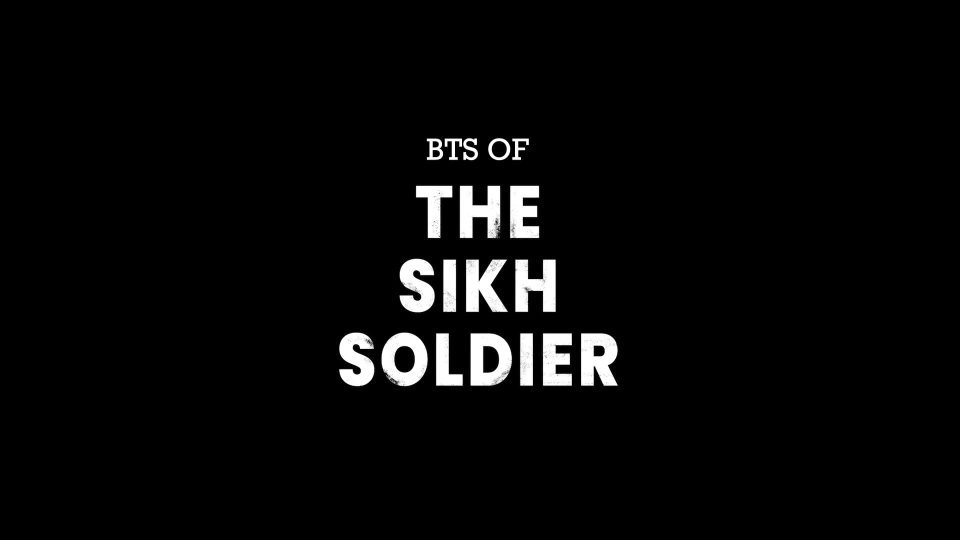 The Sikh Soldier - Behind the Scenes 