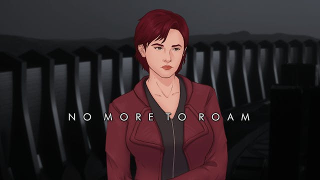 S2E2 - No More To Roam