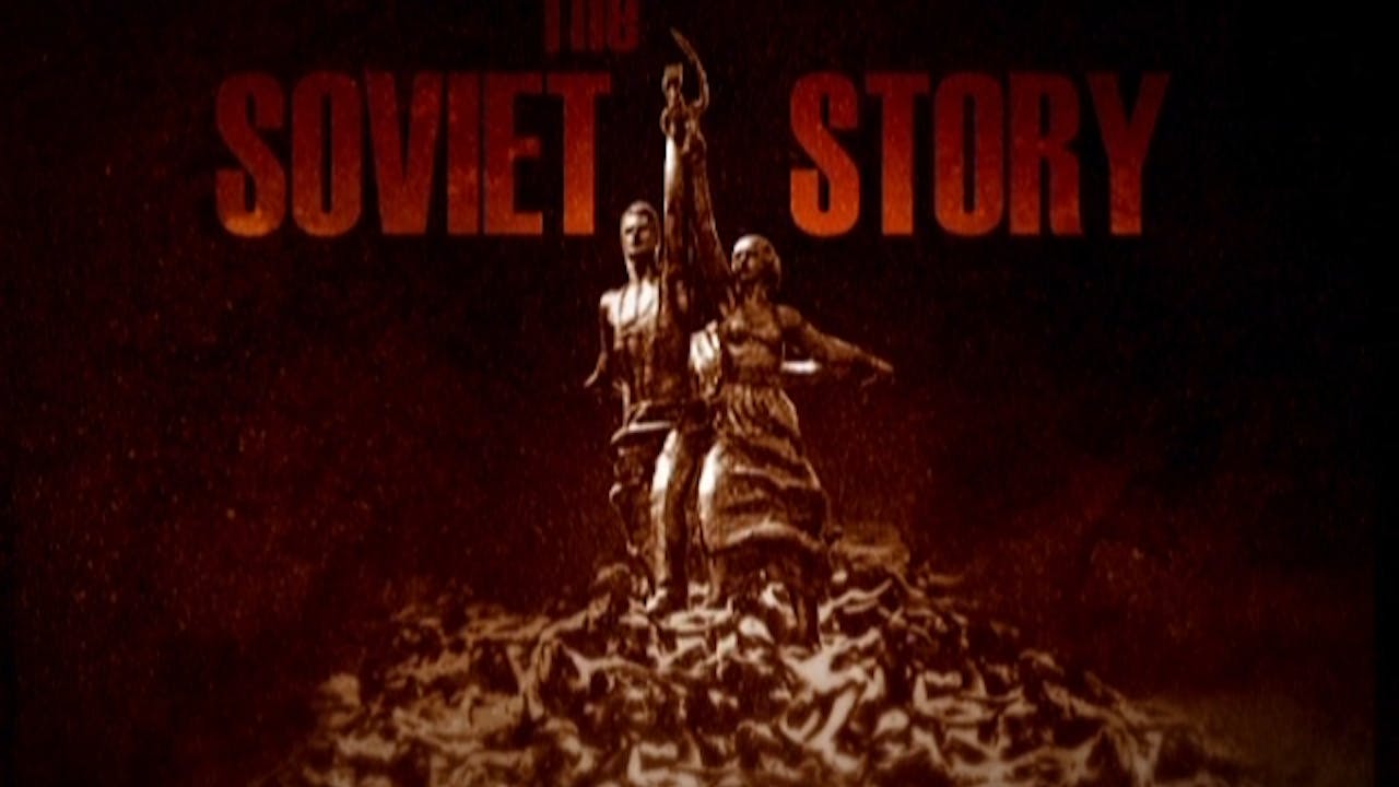 The Soviet Story - streaming edition