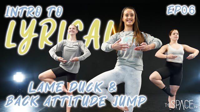 Intro To Lyrical: "Lame Duck Back Attitude Jump" / Jess & Lex - Ep06