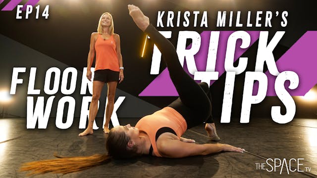Trick Tips "Floor Work" / Krista Miller