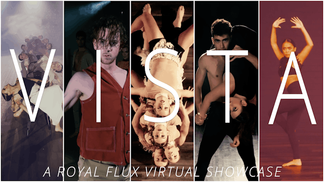 VISTA - A 1 Hour Contemporary Dance Show by Royal Flux and Jaci Royal
