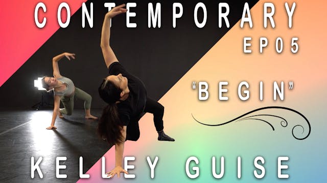 Contemporary “Begin“ / Kelley Guise Ep05