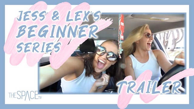 TRAILER - Jess & Lex's Beginner Series