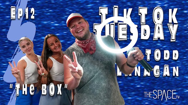 TikTok Tuesday "The Box" / Todd Flanagan