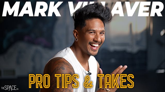 Pro Tips & Takes - Mark Villaver